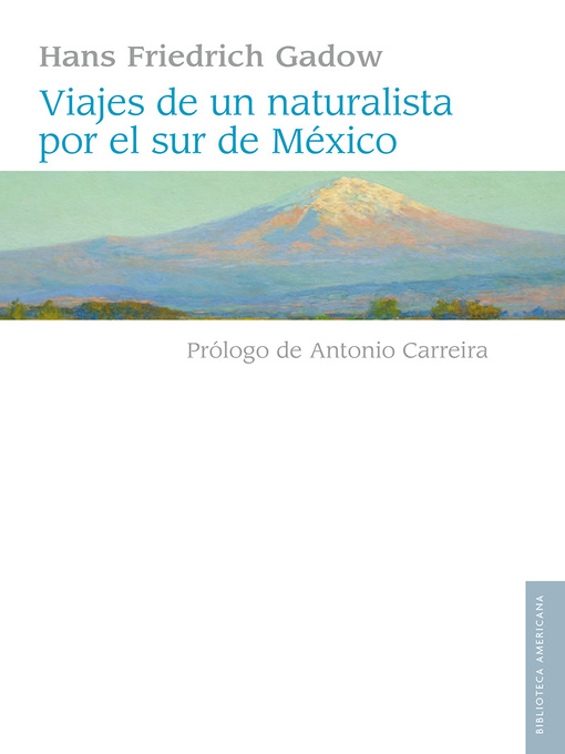 Title details for Viajes de un naturalista por el sur de México by Hans Gadow - Available